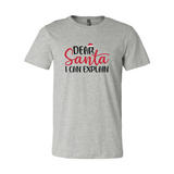 Dear Santa I Can Explain Shirt