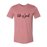 DT0076 Life Is Good Shirt