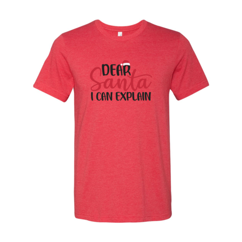 Dear Santa I Can Explain Shirt