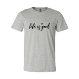 DT0076 Life Is Good Shirt