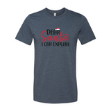 Dear Santa I Can Explain Shirt